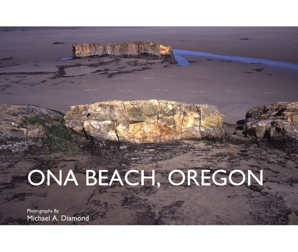 Ver ONA BEACH, OREGON por Michael A. Diamond