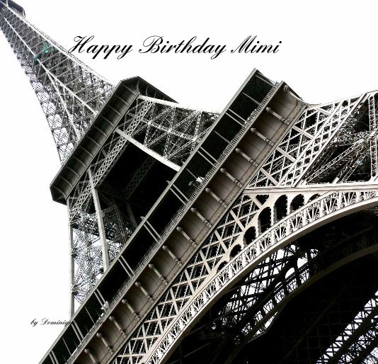 View Happy Birthday Mimi by Dominique Harmon