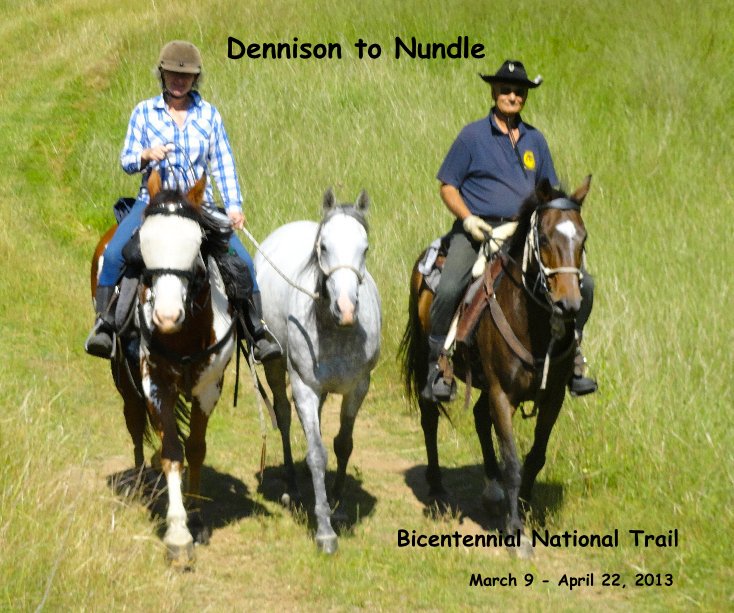 View Dennison to Nundle by March 9 - April 22, 2013