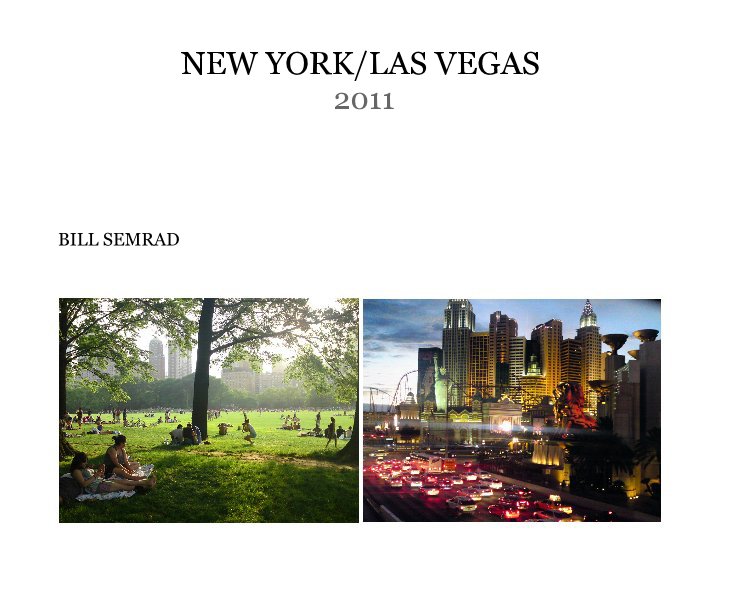View NEW YORK/LAS VEGAS 2011 by BILL SEMRAD