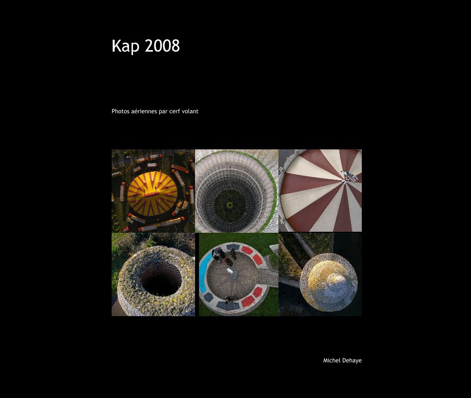 View Kap 2008 by Michel Dehaye