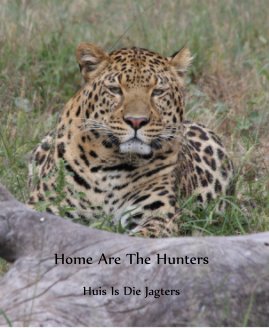 Home Are The Hunters Huis Is Die Jagters book cover