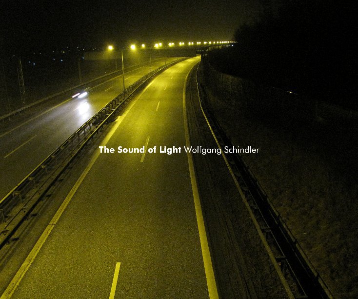 View The Sound of Light by Wolfgang Schindler