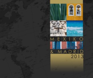 Mexiko & Madrid 2013 book cover