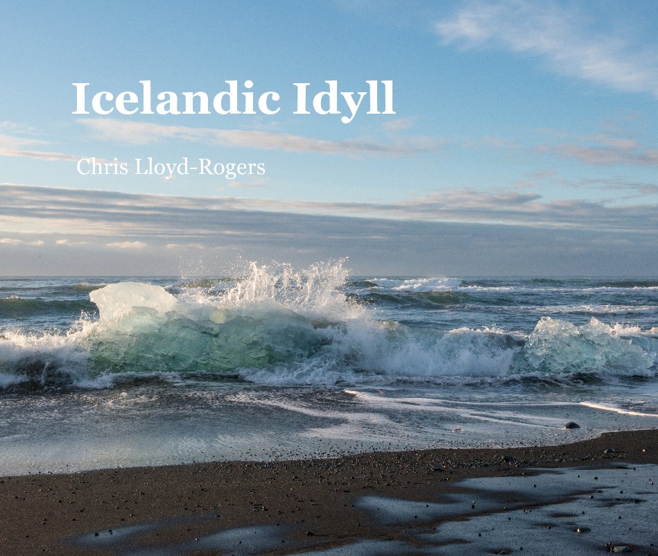 View Icelandic Idyll by Chris Lloyd-Rogers