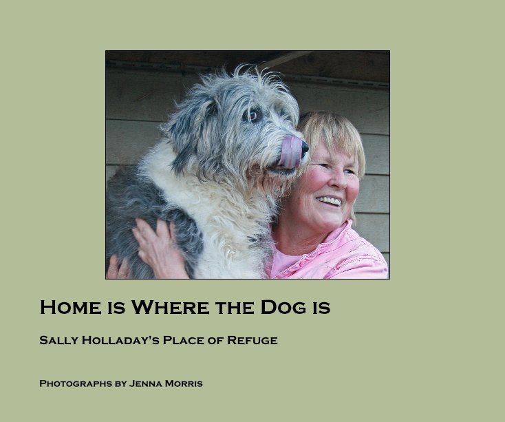 View Home is Where the Dog is by Photographs by Jenna Morris