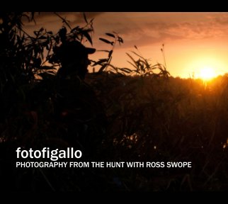 fotofigallo Photography from the Hunt with Ross Swope book cover
