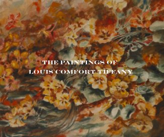 The Paintings of Louis Comfort Tiffany book cover