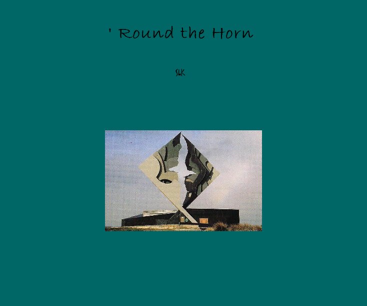 View ' Round the Horn by SLK