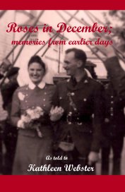 Roses in December; memories from earlier days book cover