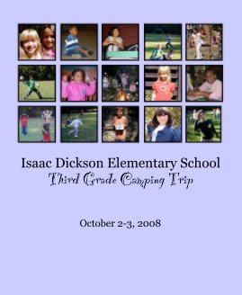 Isaac Dickson Elementary School Third Grade Camping Trip book cover