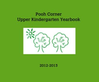 Pooh Corner Upper Kindergarten Yearbook book cover
