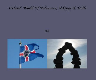 Iceland: World Of Volcanoes, Vikings & Trolls book cover