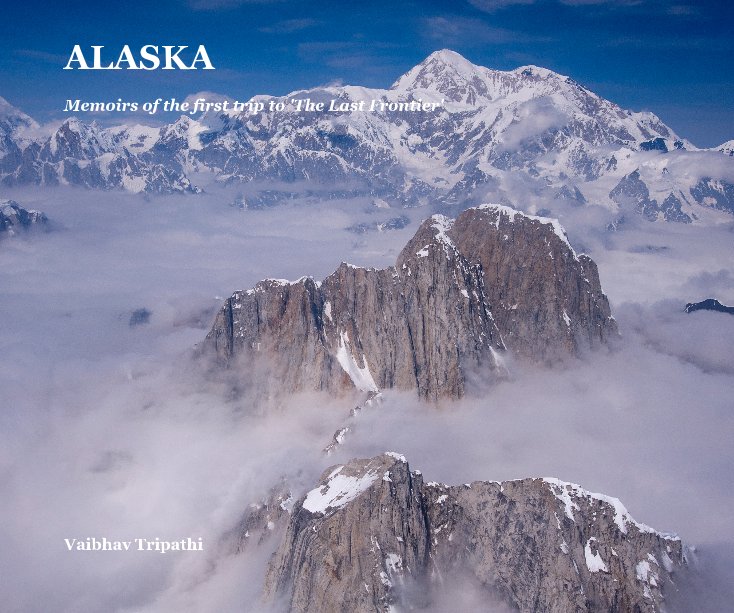 View ALASKA by Vaibhav Tripathi