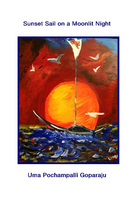 Ver Sunset Sail on a Moonlit Night por Uma Pochampalli Goparaju
