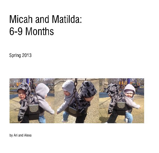Ver Micah and Matilda: 6-9 Months por Ari and Alexa