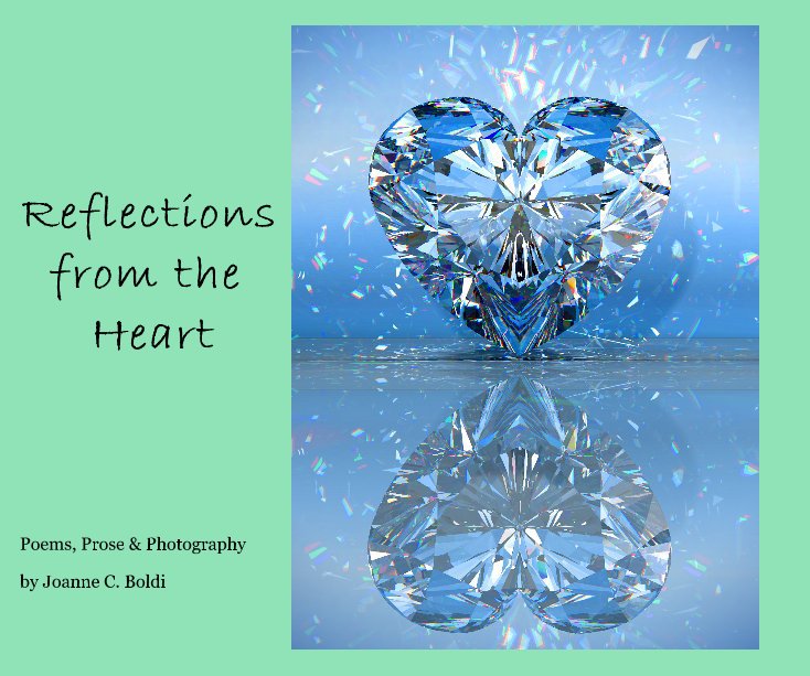 Visualizza Reflections from the Heart di Joanne C. Boldi