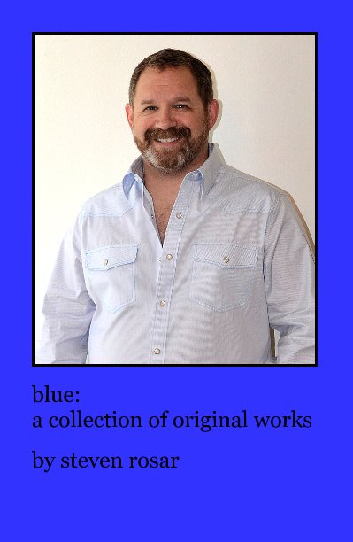View blue: a collection of original works by steven rosar