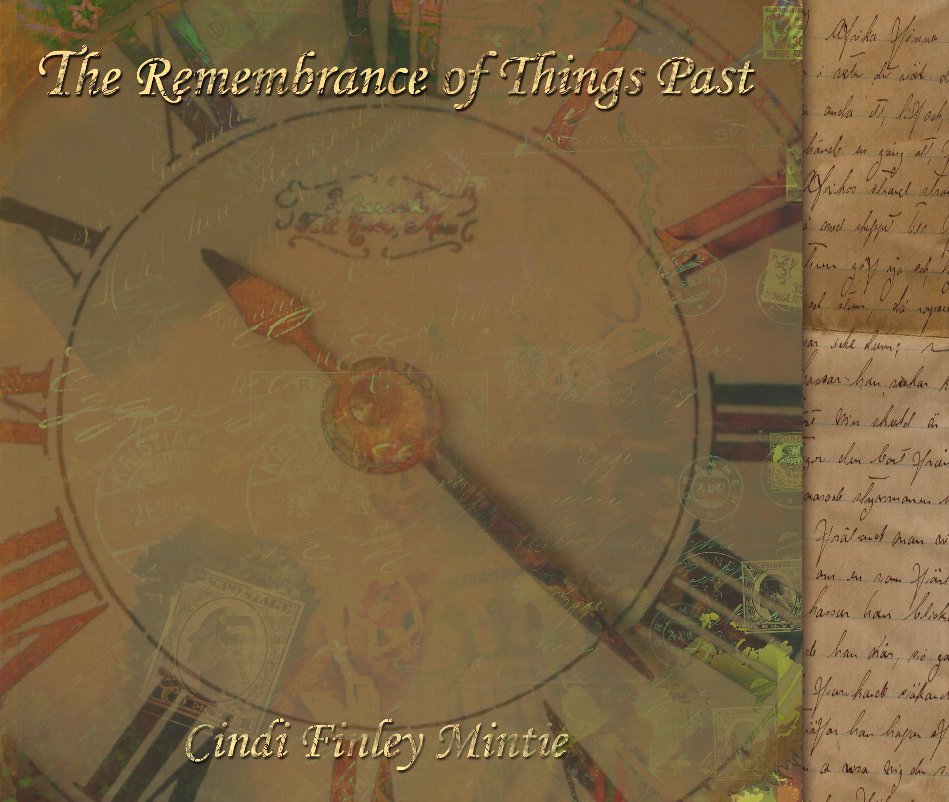 Ver The Remembrance of Things Past  (10x13) por Cindi Finley Mintie