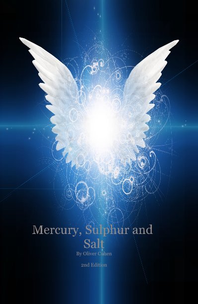 View Mercury, Sulphur and Salt By Oliver Cohen by Oliver Cohen