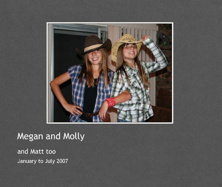 Ver Megan and Molly por January to July 2007