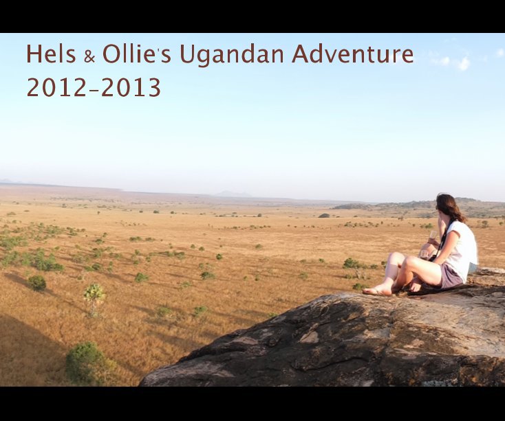 View Hels & Ollie's Ugandan Adventure 2012-2013 by Oliver Woodruff