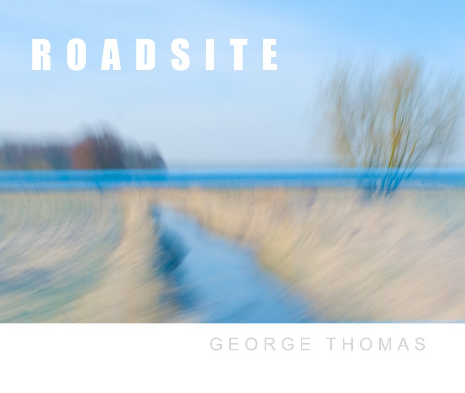 View R O A D S I T E by GEORGE THOMAS