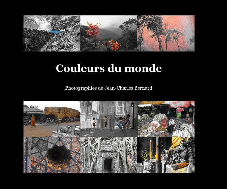 View Couleurs du monde by Photographies de Jean-Charles Bernard