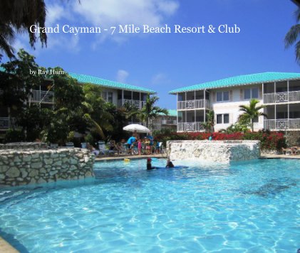 Grand Cayman - 7 Mile Beach Resort & Club book cover
