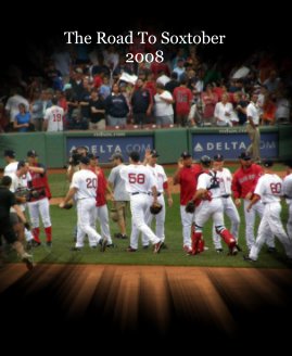 The Road To Soxtober 2008 book cover