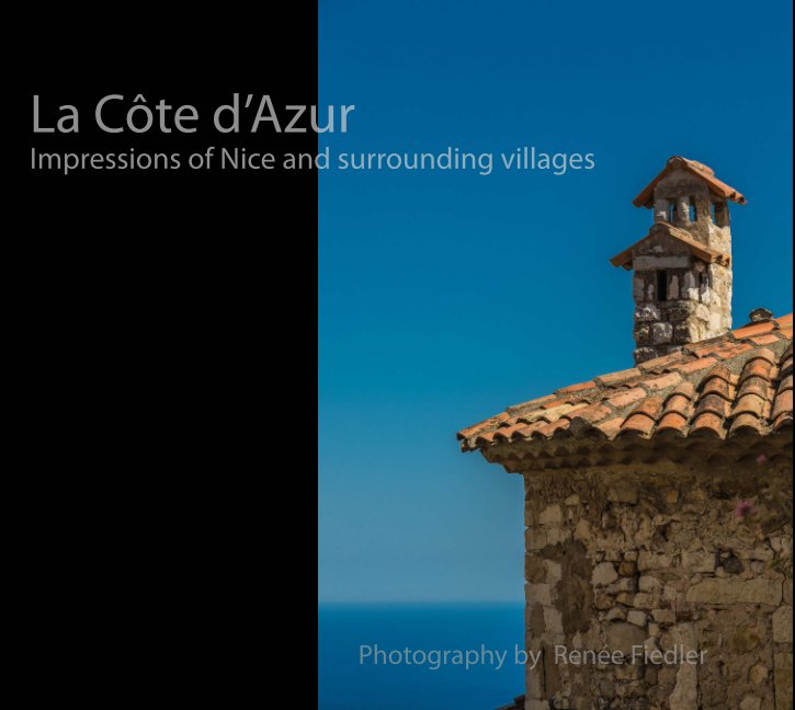 View La Côte d'Azur by Photography by Renée Fiedler