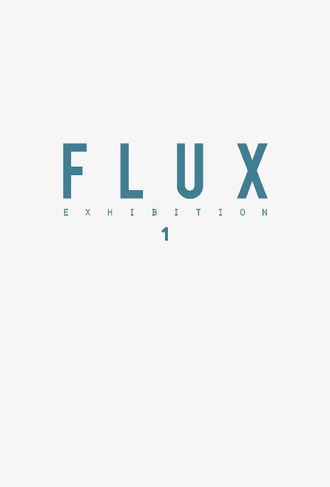 View Flux Exhibition 1 by Dan Allman