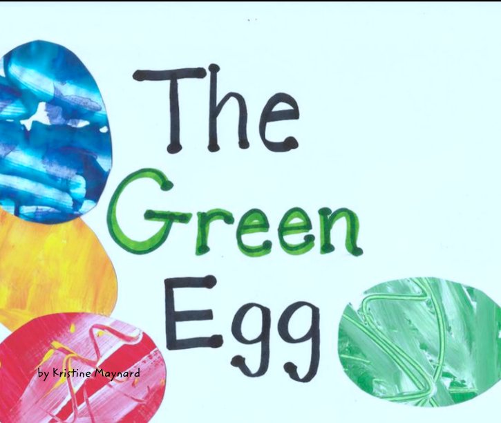 Ver The Green Egg por Kristine Maynard