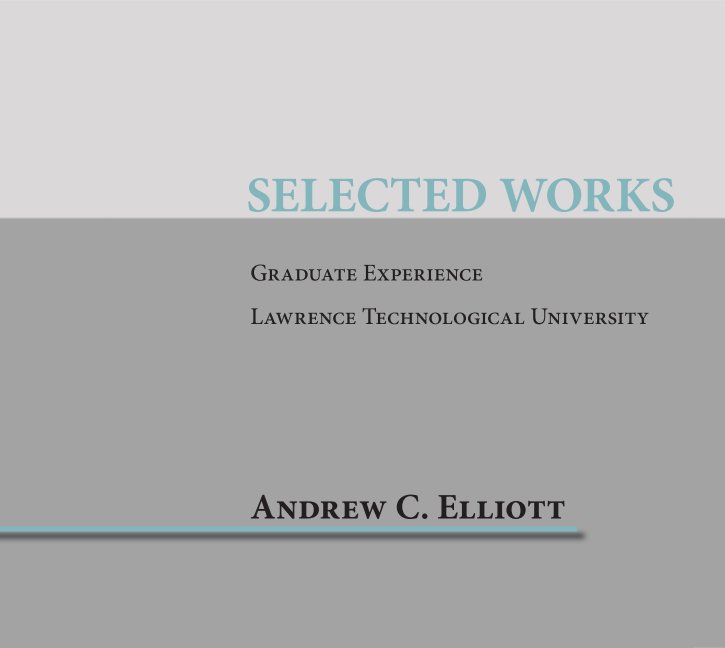View Graduate Portfolio by Andrew Elliott
