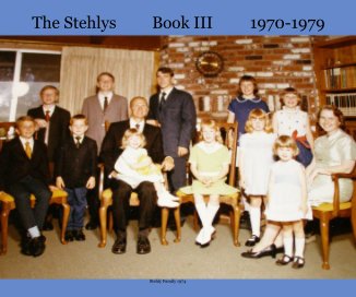 The Stehlys Book III 1970-1979 book cover