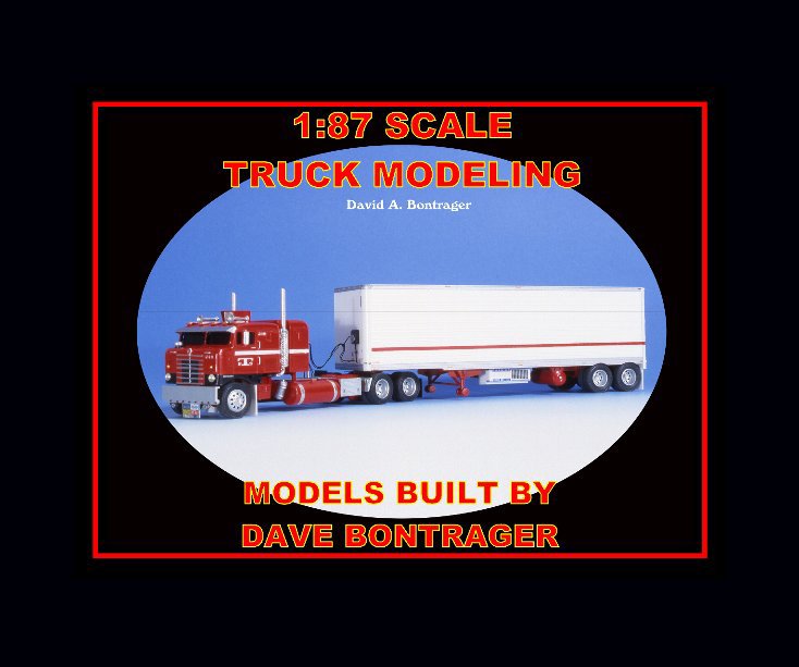 Ver 1:87 Scale Truck Modeling por David A. Bontrager