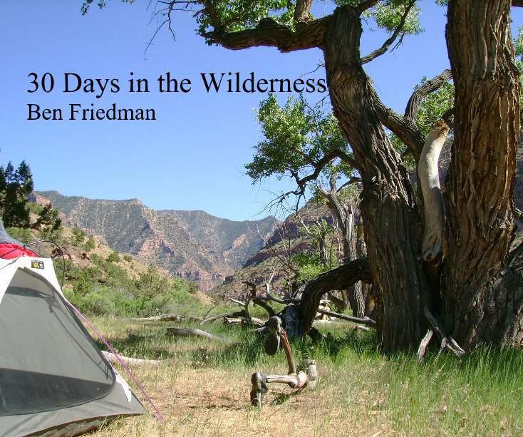 View 30 Days in the Wilderness by Ben Friedman