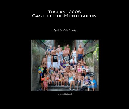 Toscane 2008 Castello de Montegufoni book cover