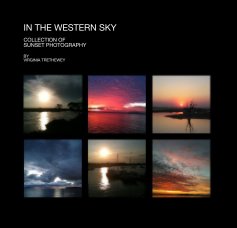 IN THE WESTERN SKY COLLECTION OF SUNSET PHOTOGRAPHY book cover