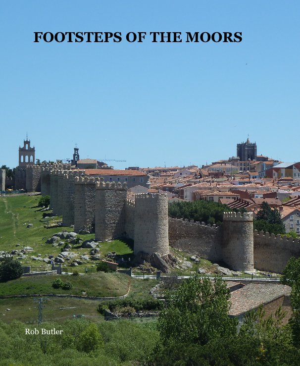 View FOOTSTEPS OF THE MOORS by Rob Butler