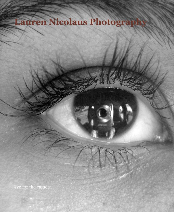 View Lauren Nicolaus Photography by eye for the camera