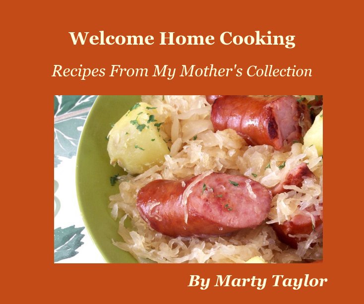 View Welcome Home Cooking by Marty Taylor