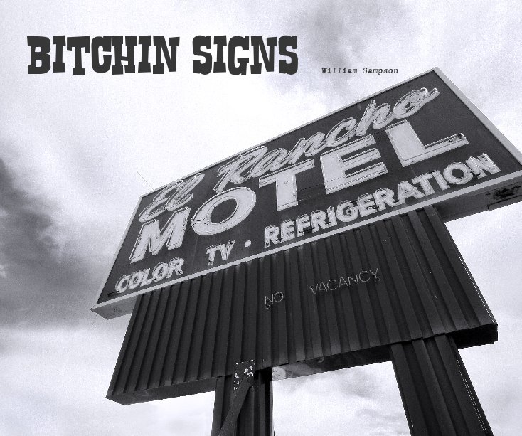 View Bitchin Signs by William Sampson