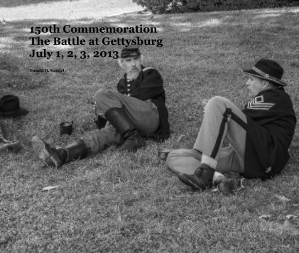 150th Commemoration The Battle at Gettysburg July 1, 2, 3, 2013 book cover