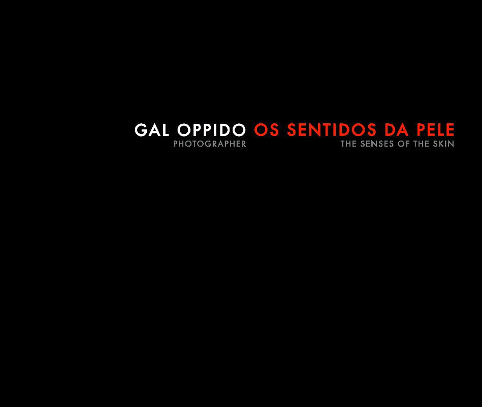 Ver THE SENSES OF THE SKIN por GAL OPPIDO