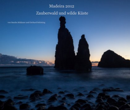 Madeira 2012 Zauberwald und wilde Küste book cover