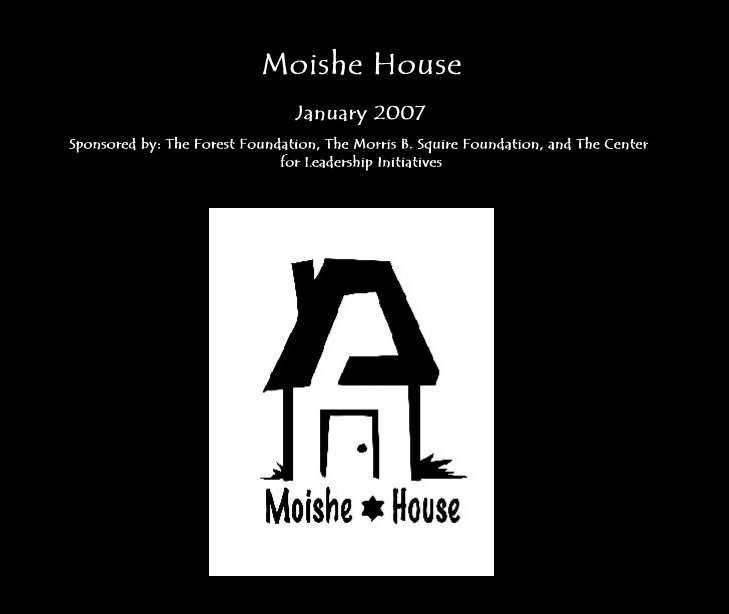 View Moishe House by Sponsored by: The Forest Foundation, The Morris B. Squire Foundation, and The Center for Leadership Initiatives