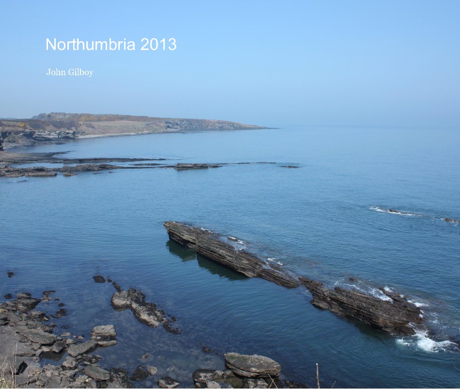 View Northumbria 2013 by John Gilboy