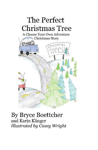 The Perfect Christmas Tree nach Bryce Boettcher and Karin Klinger Illustrated by Casey Wright anzeigen