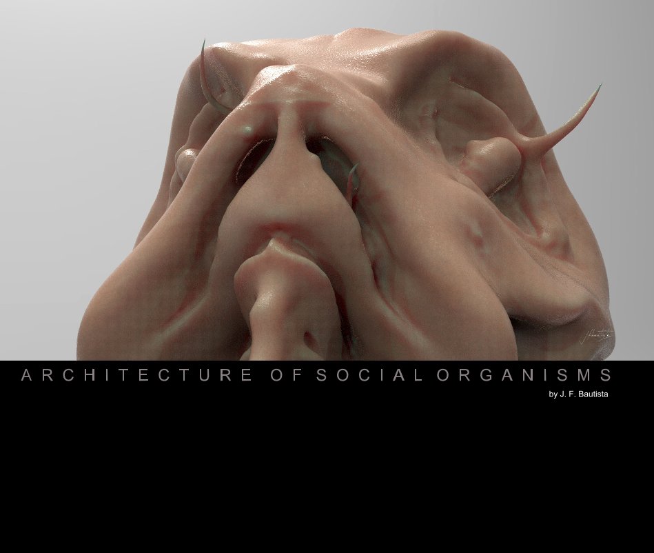 Bekijk Architecture of Social Organisms op J. F. Bautista